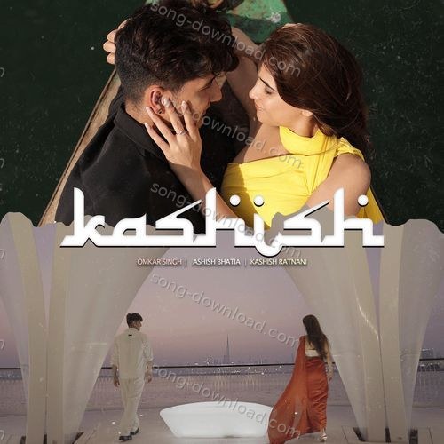 Kashish Ashish Bhatia MP3 Download